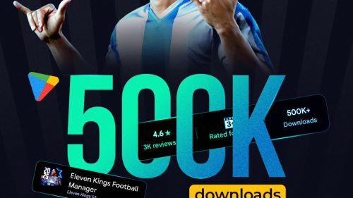 Ronaldinho destekli futbol menajer oyunu, Eleven Kings Game, 500 Bin İndirilmeye Ulaştı